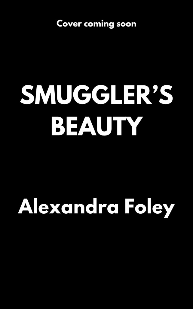Book Cover Placeholder - Smuggler's Beauty by Alexandra Foley